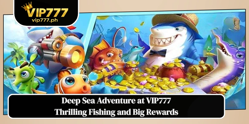 Deep Sea Adventure at VIP777