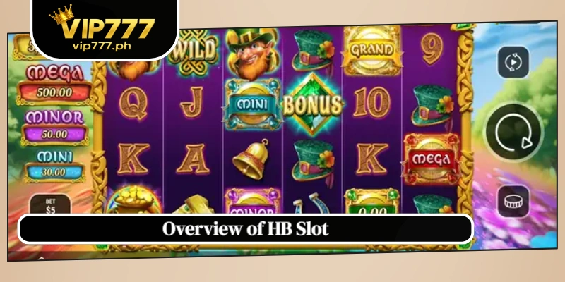Overview of HB Slot