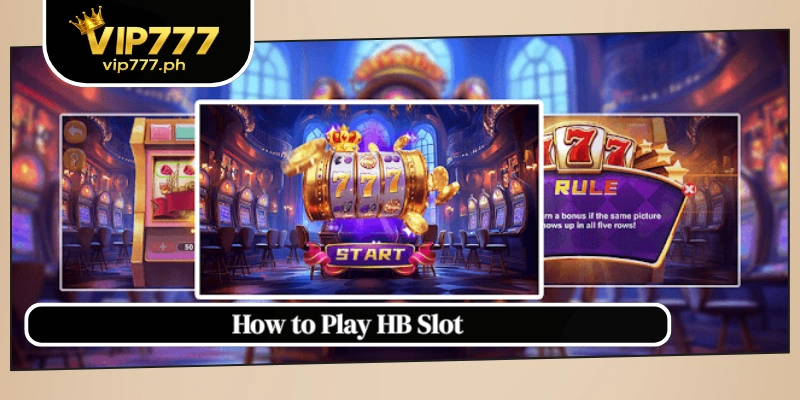 How to Play HB Slot
