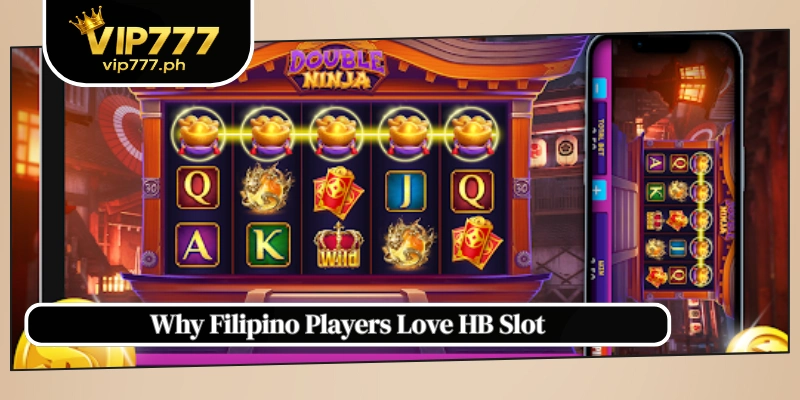 Why Filipino Players Love HB Slot