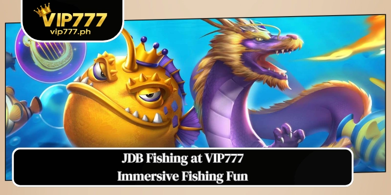 JDB Fishing at VIP777