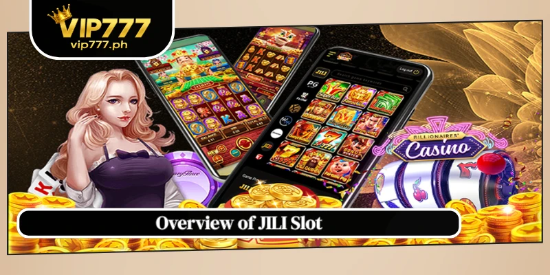 Overview of JILI Slot