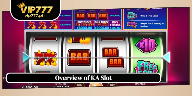 Overview of KA Slot