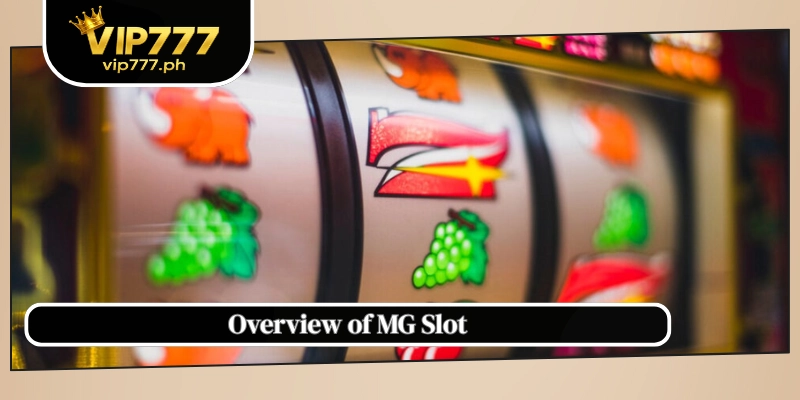 Overview of MG Slot