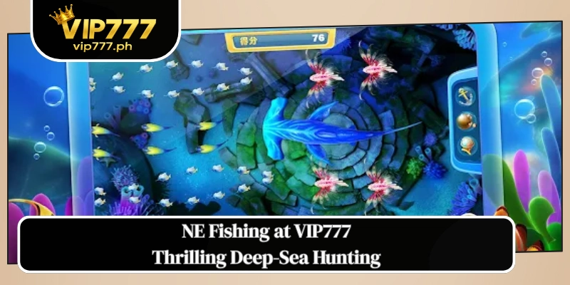 NE Fishing at VIP777