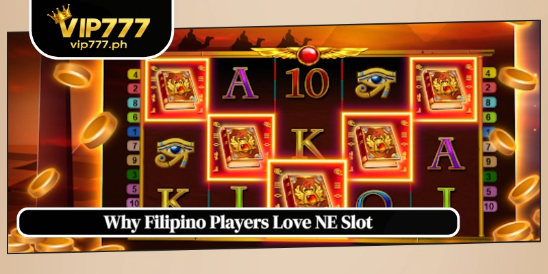 Why Filipino Players Love NE Slot