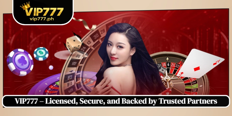 VIP777 – Licensed, Secure, and Backed by Trusted Partners