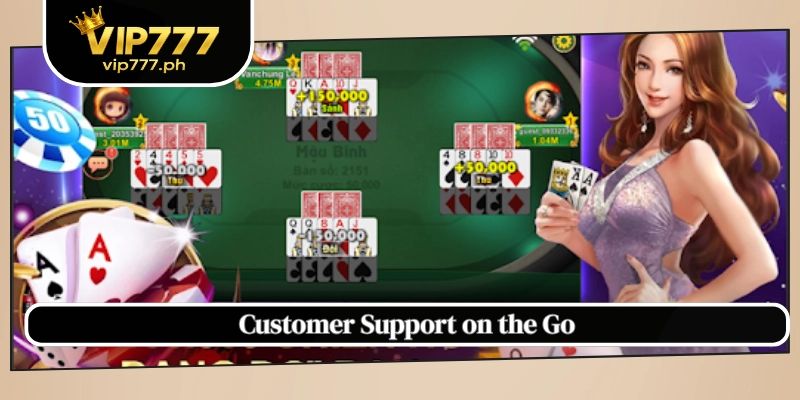 Customer Support on the Go