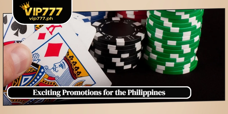 Exciting Promotions for the Philippines