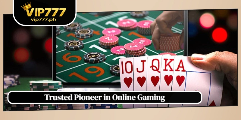 Trusted Pioneer in Online Gaming
