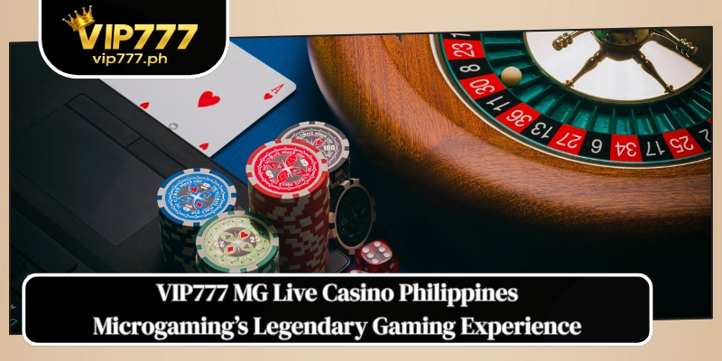 VIP777 MG Live Casino Philippines