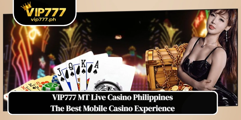 VIP777 MT Live Casino Philippines