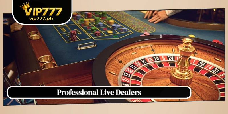 Professional Live Dealers