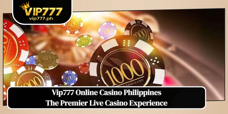 vip777 Online Casino Philippines
