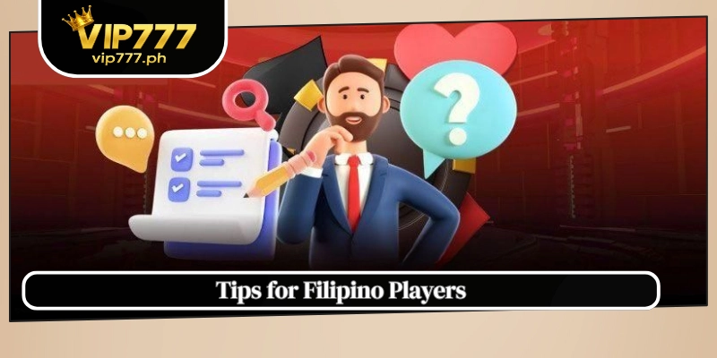 Tips for Filipino Players