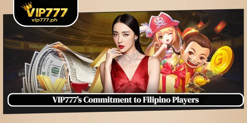 VIP777’s Commitment to Filipino Players