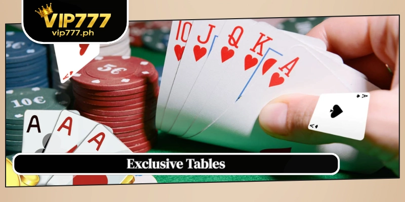 Exclusive Tables
