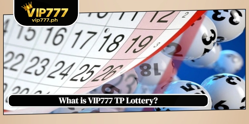 What is VIP777 TP Lottery?
