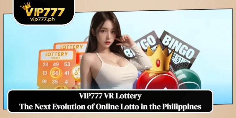 VIP777 VR Lottery