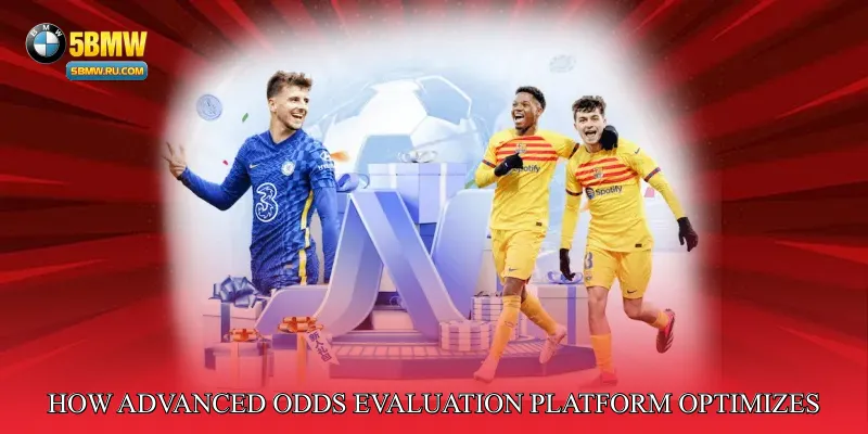 How Advanced Odds Evaluation Platform Optimizes Betting Strategies