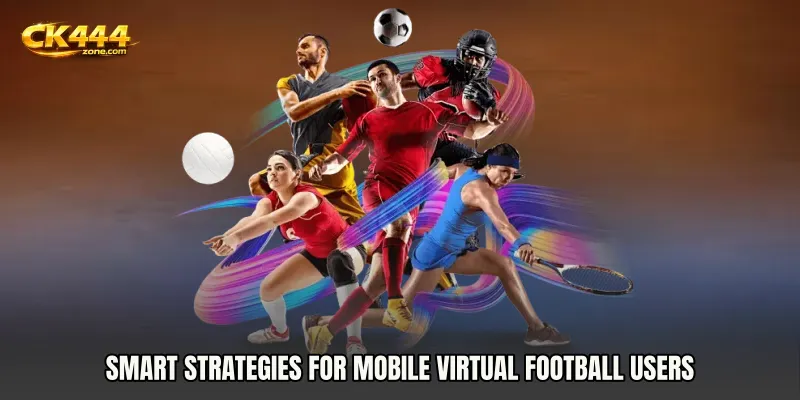 Smart Strategies for Mobile Virtual Football Users