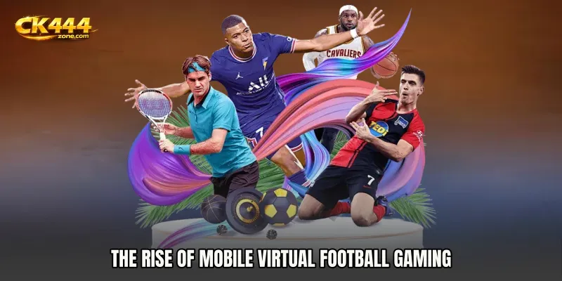 The Rise of Mobile Virtual Football Gaming